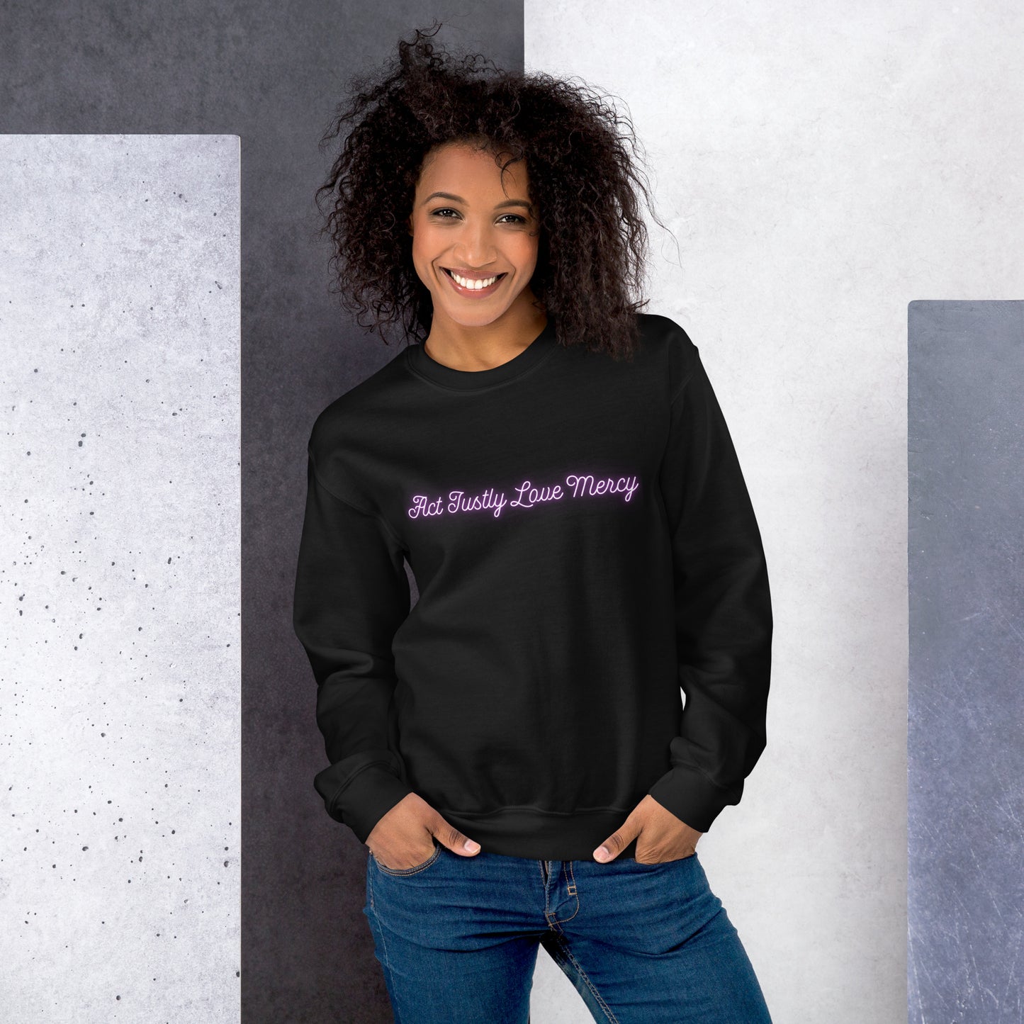 Act Justly Love Mercy Sweatshirt