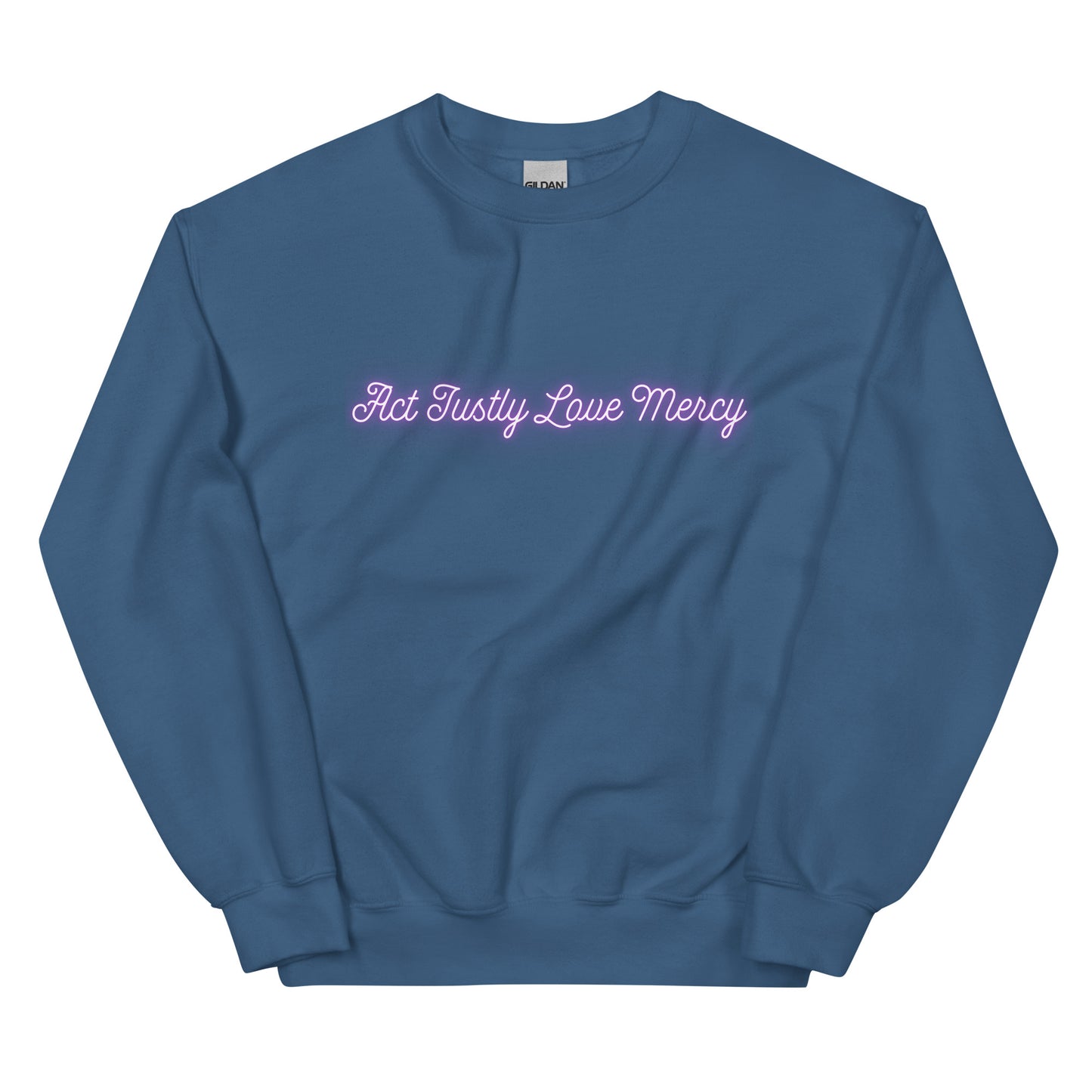 Act Justly Love Mercy Sweatshirt