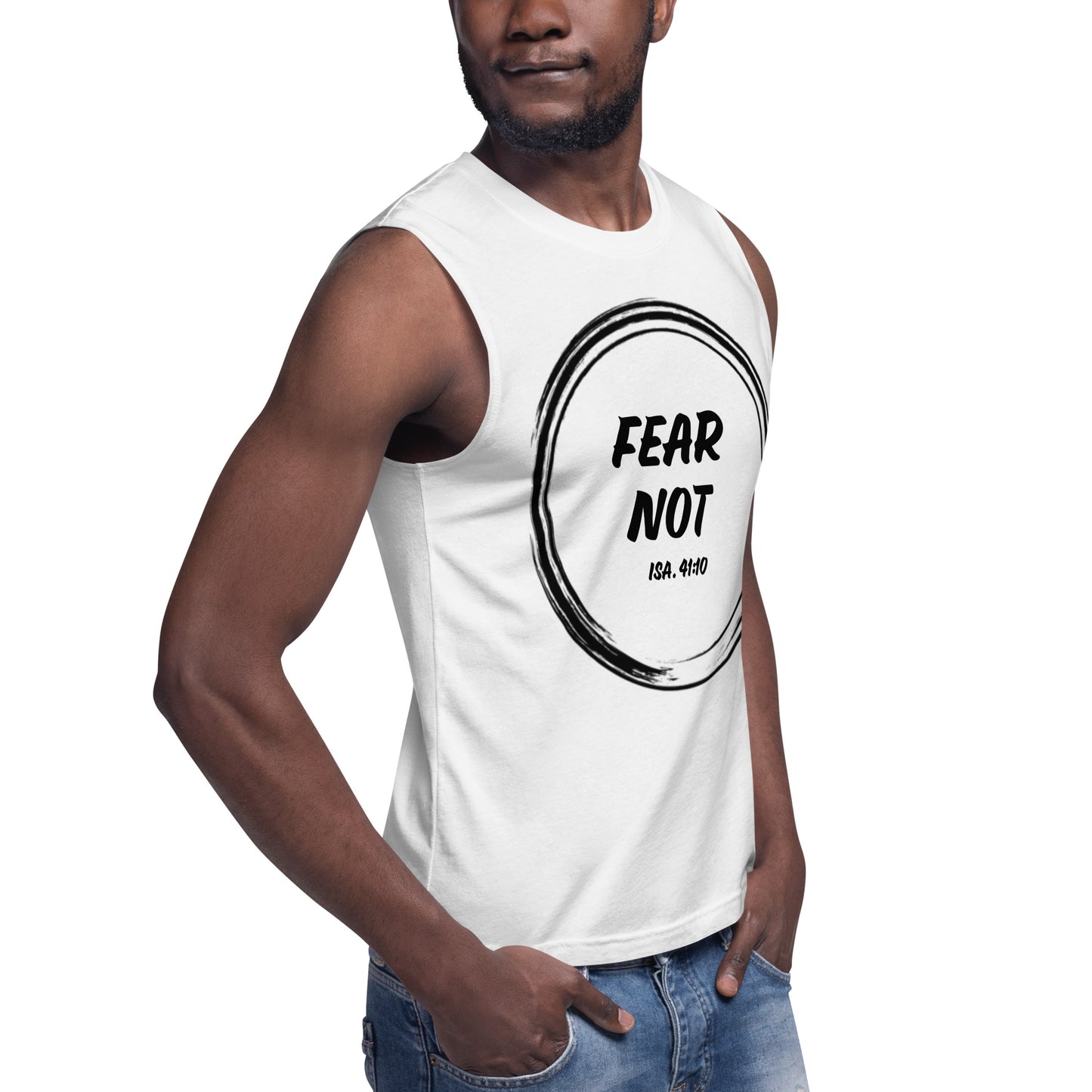 Fear Not Muscle Shirt
