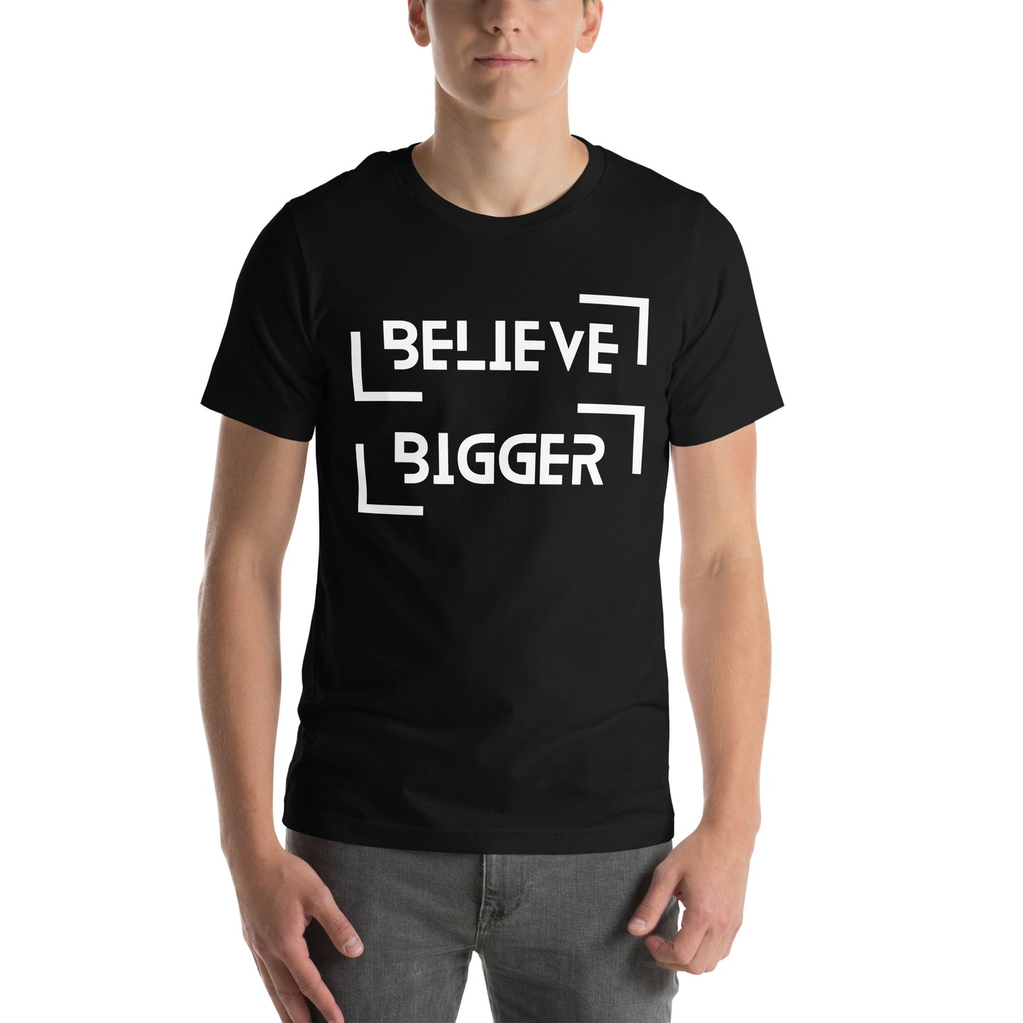 Believe Bigger T-shirt