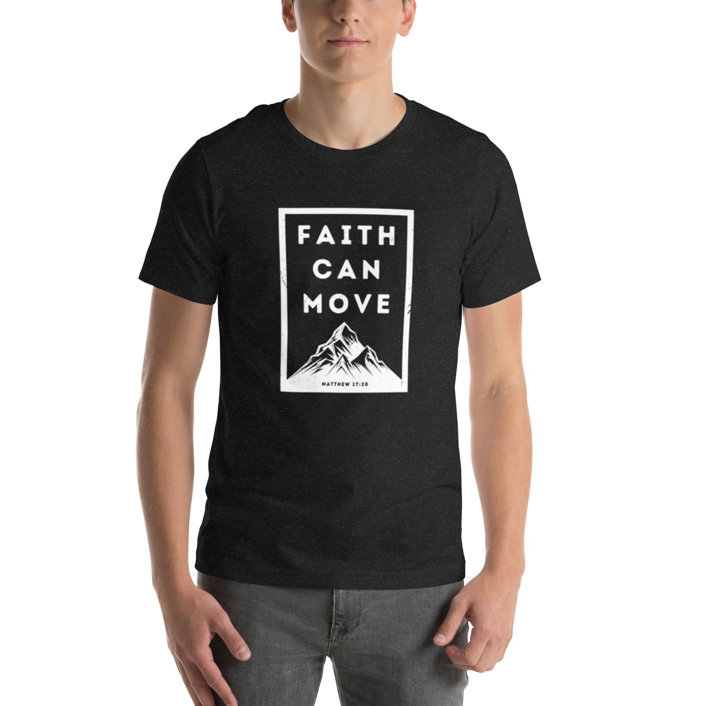 Faith Can Move Mountains T-shirt