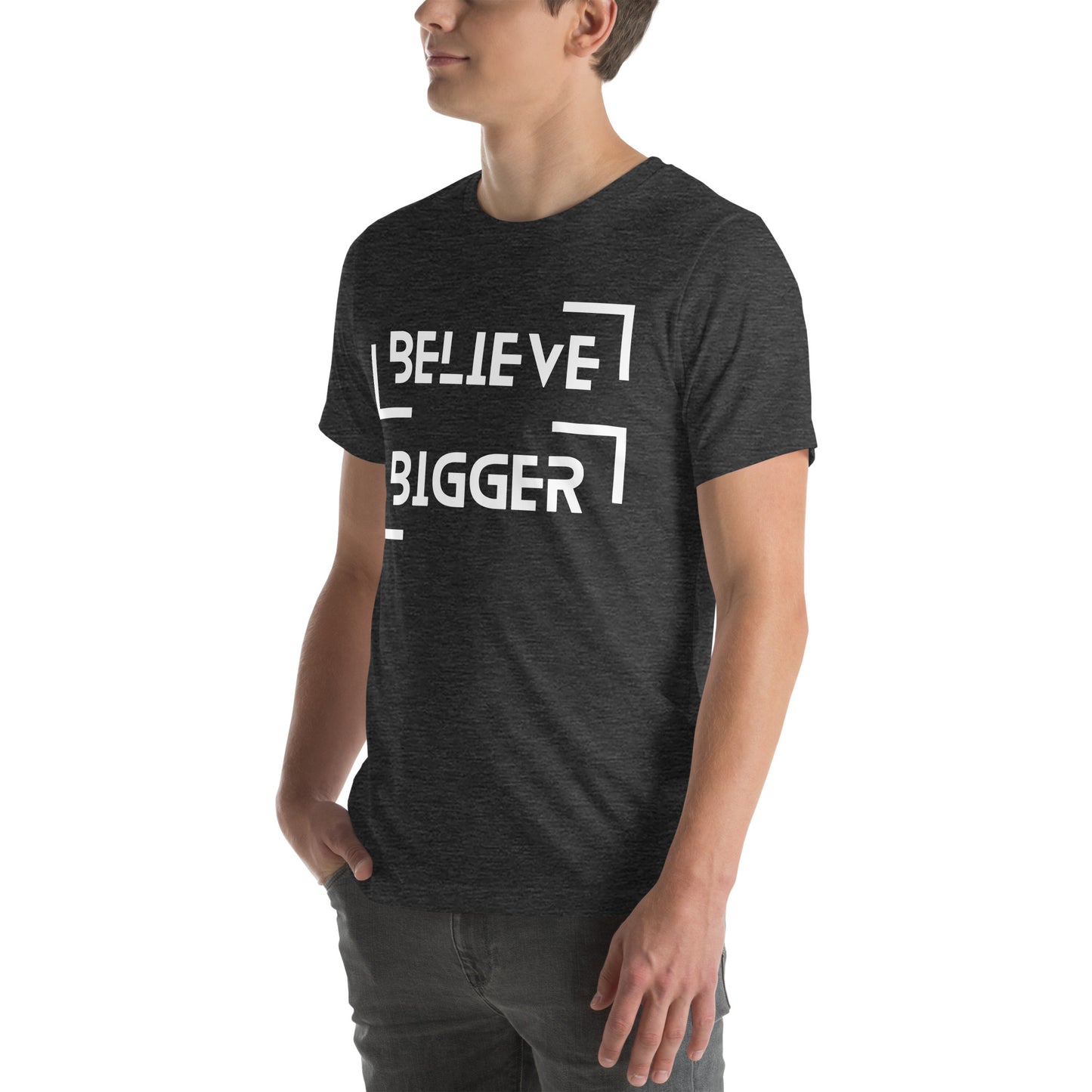 Believe Bigger T-shirt