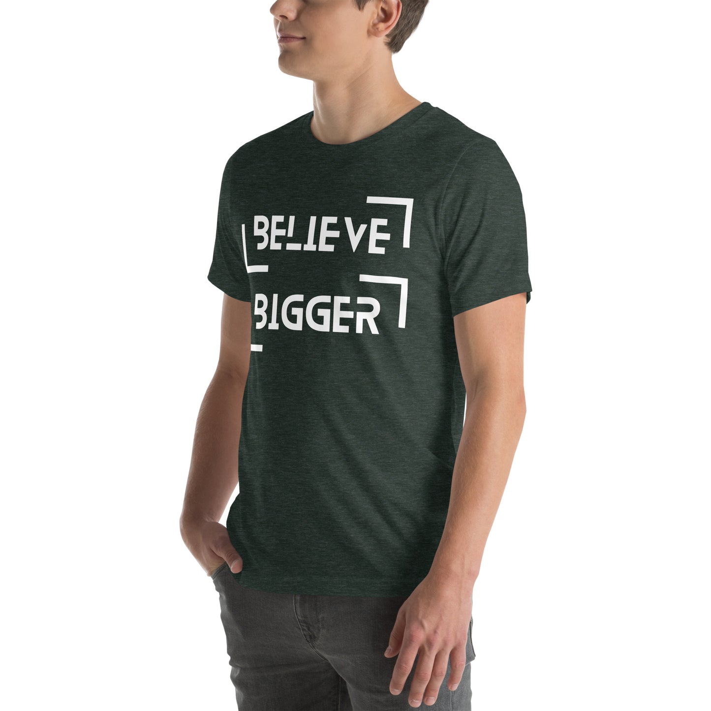 Believe Bigger T-shirt