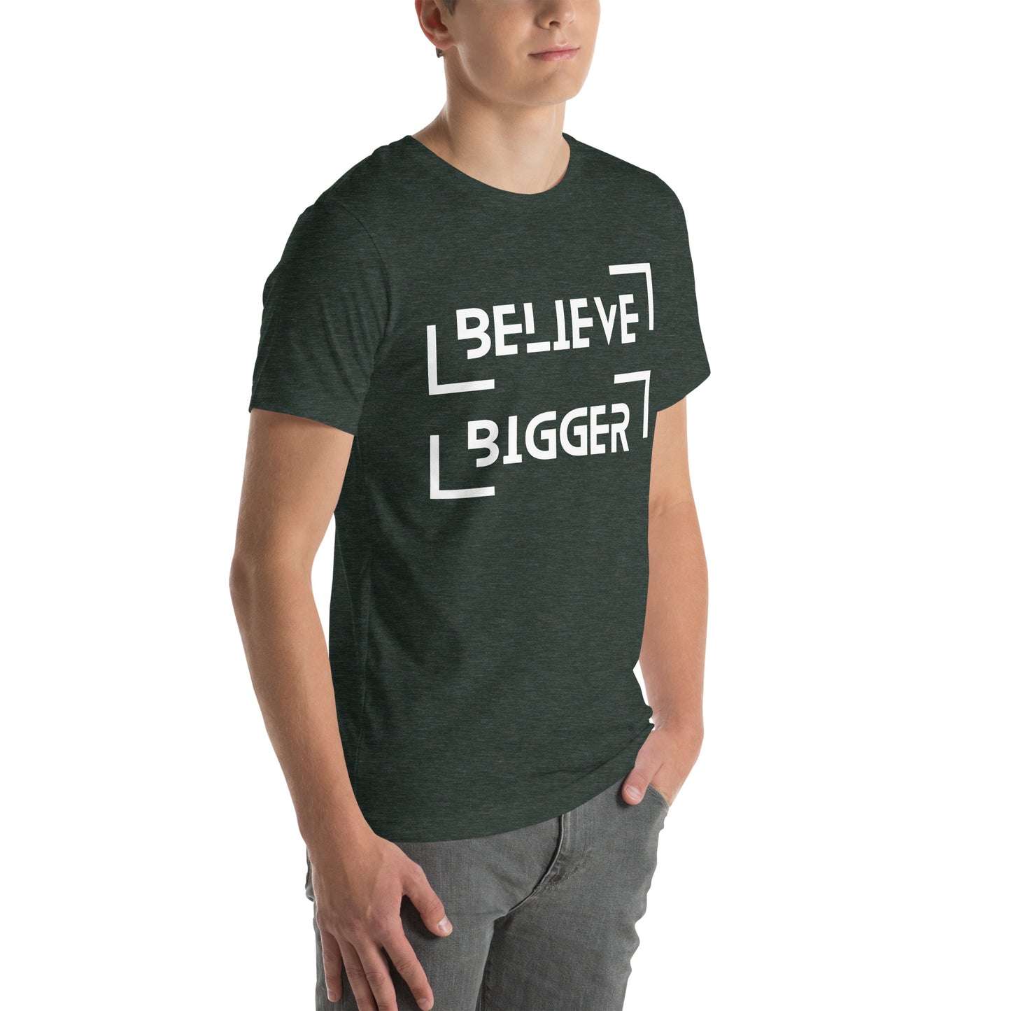 Believe Bigger T-shirt