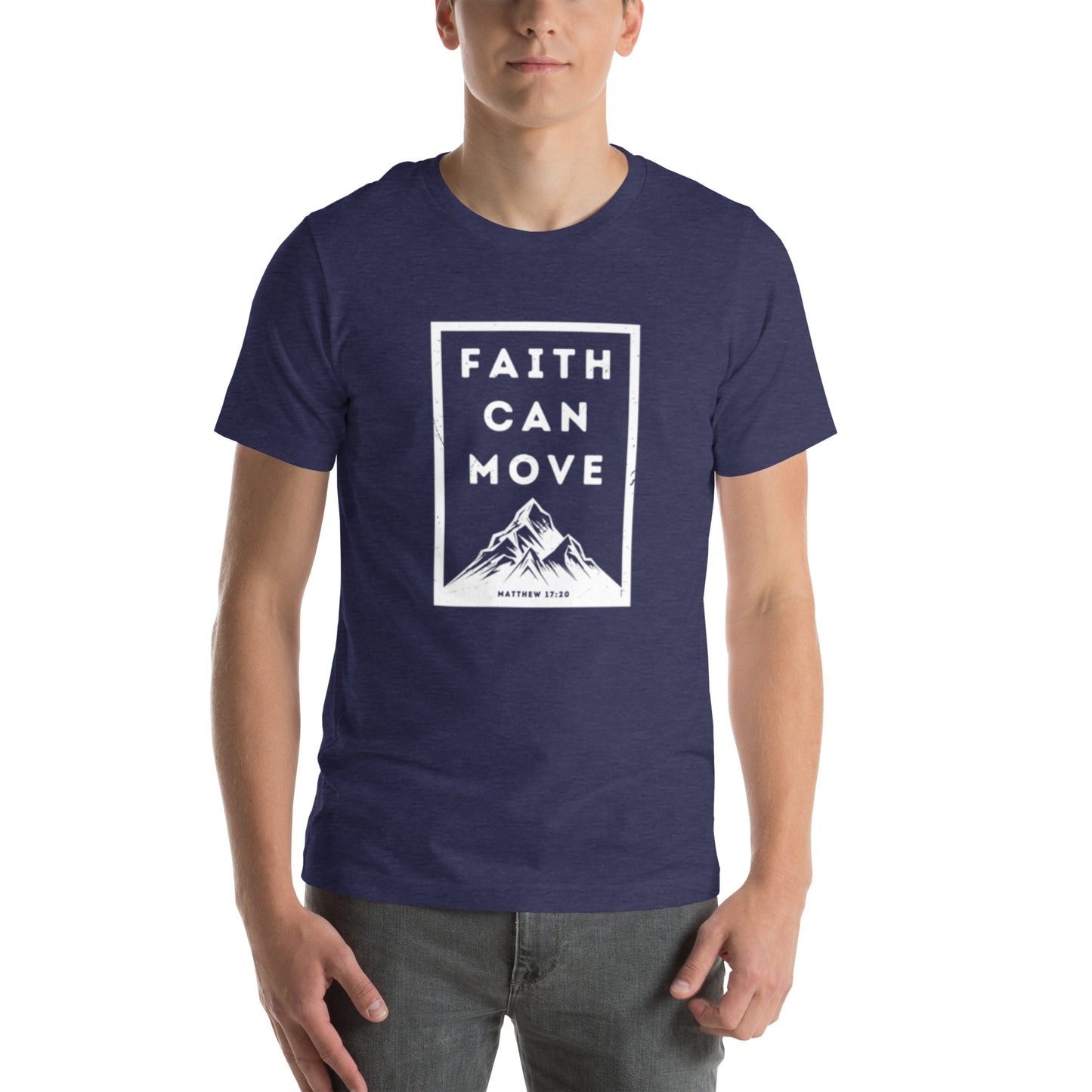 Faith Can Move Mountains T-shirt