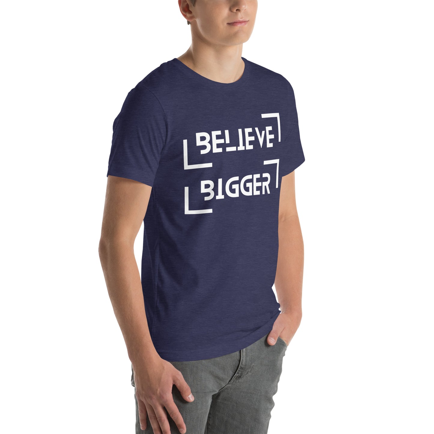 Believe Bigger T-shirt