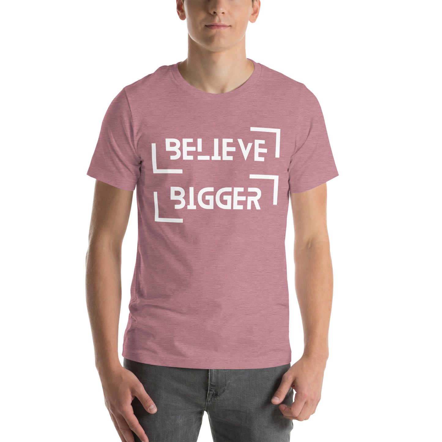 Believe Bigger T-shirt