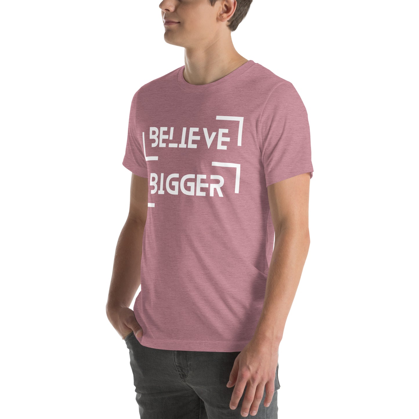Believe Bigger T-shirt