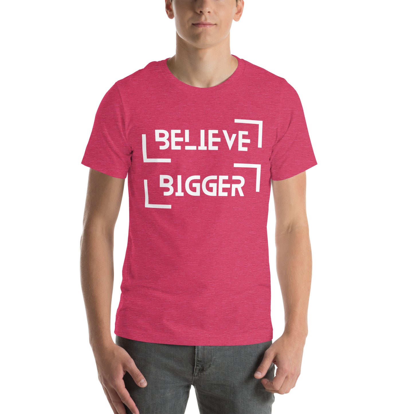 Believe Bigger T-shirt