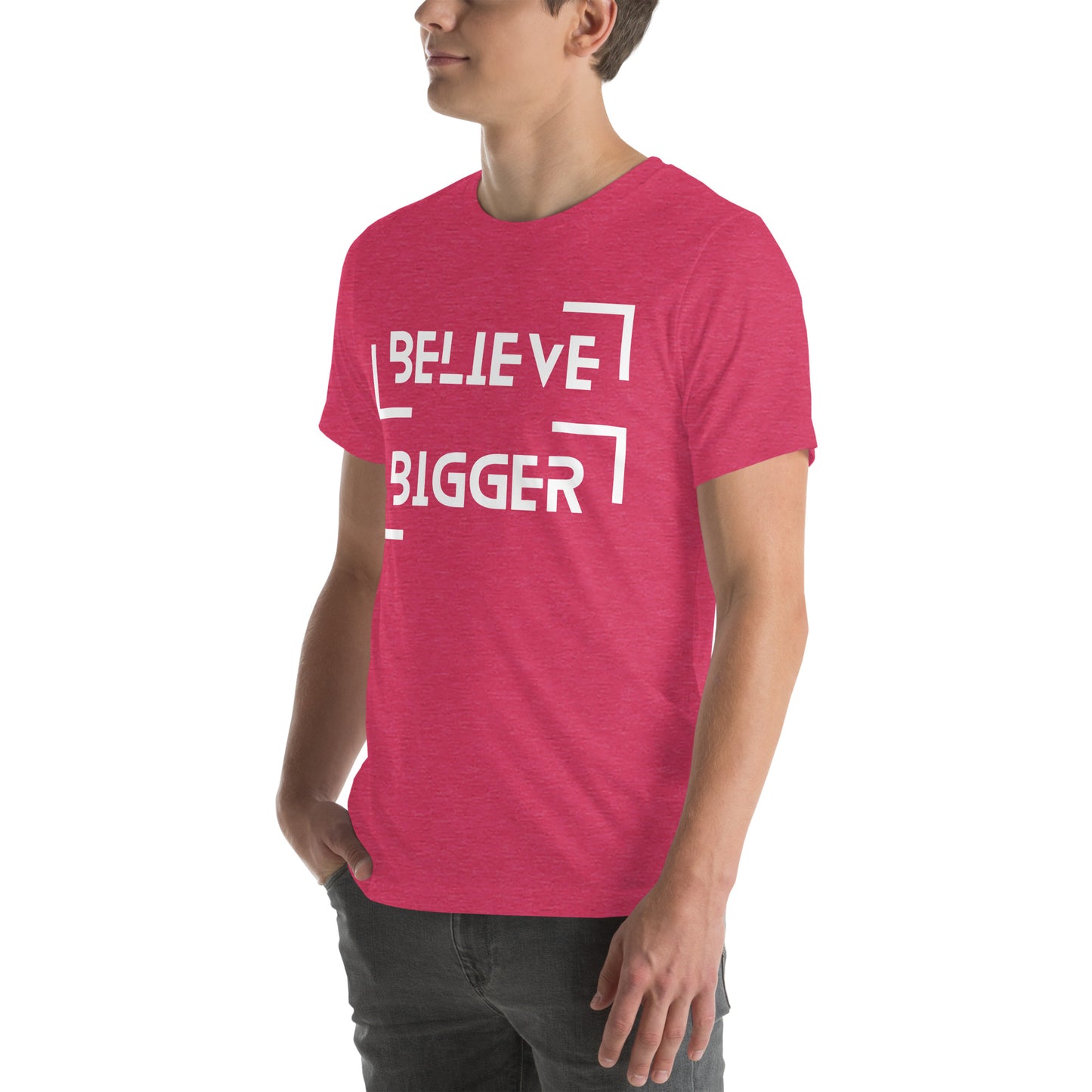 Believe Bigger T-shirt