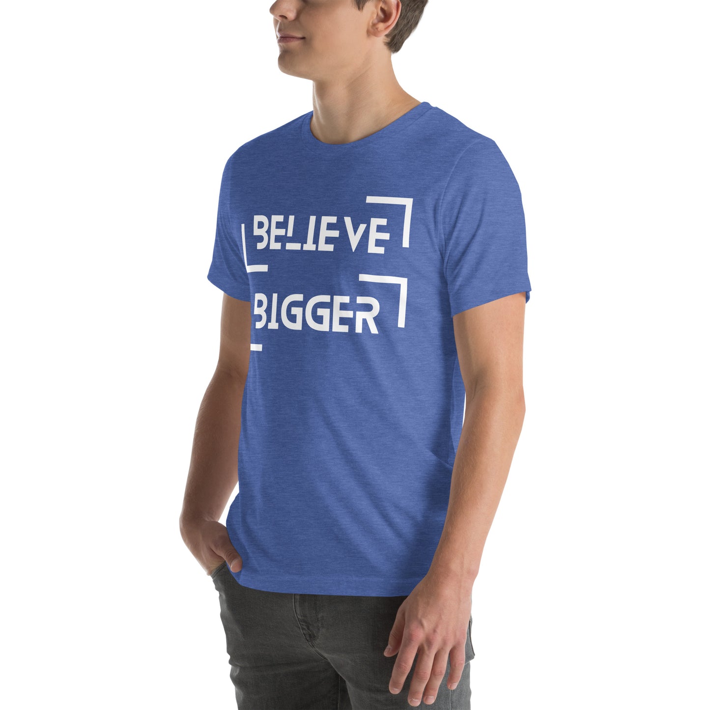 Believe Bigger T-shirt