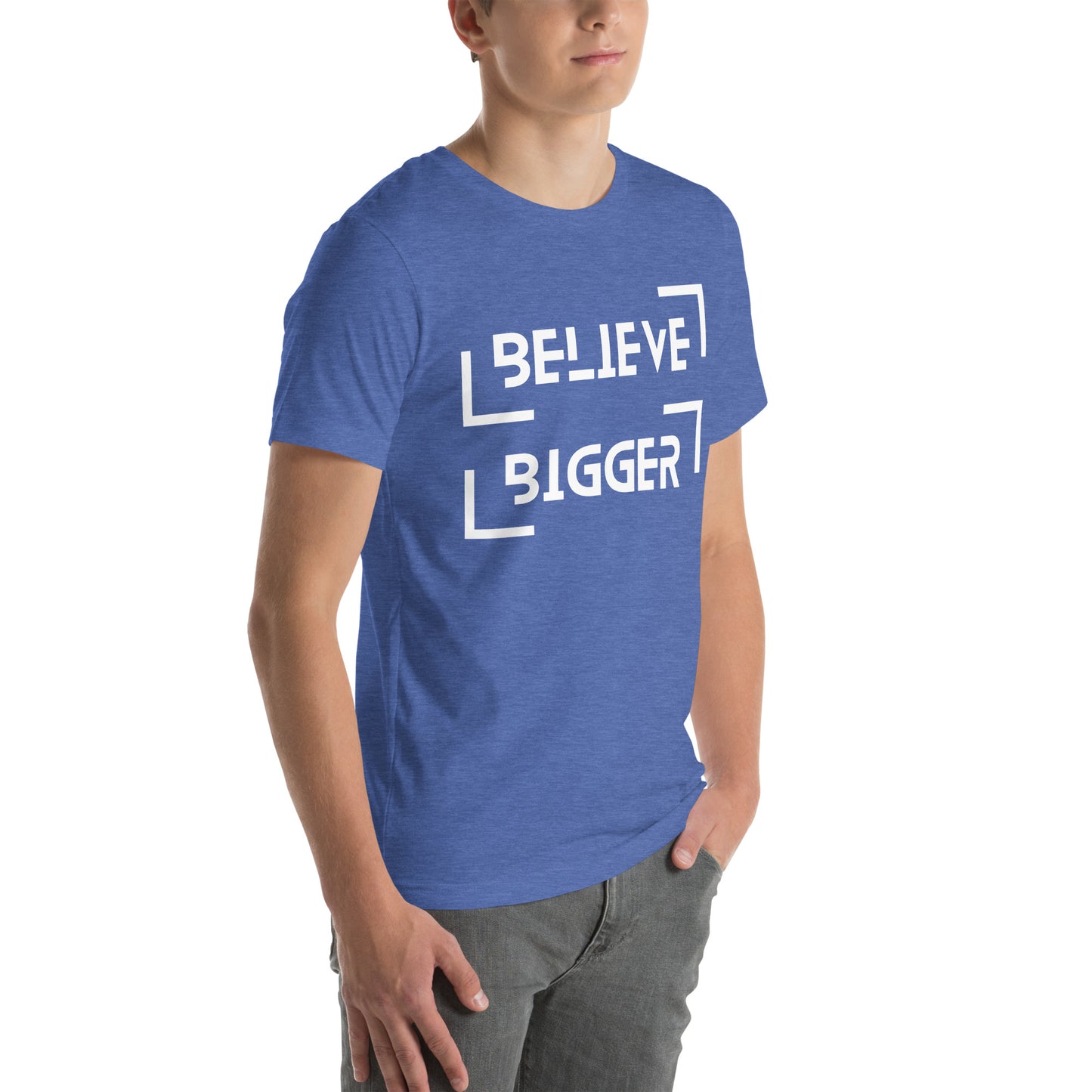 Believe Bigger T-shirt