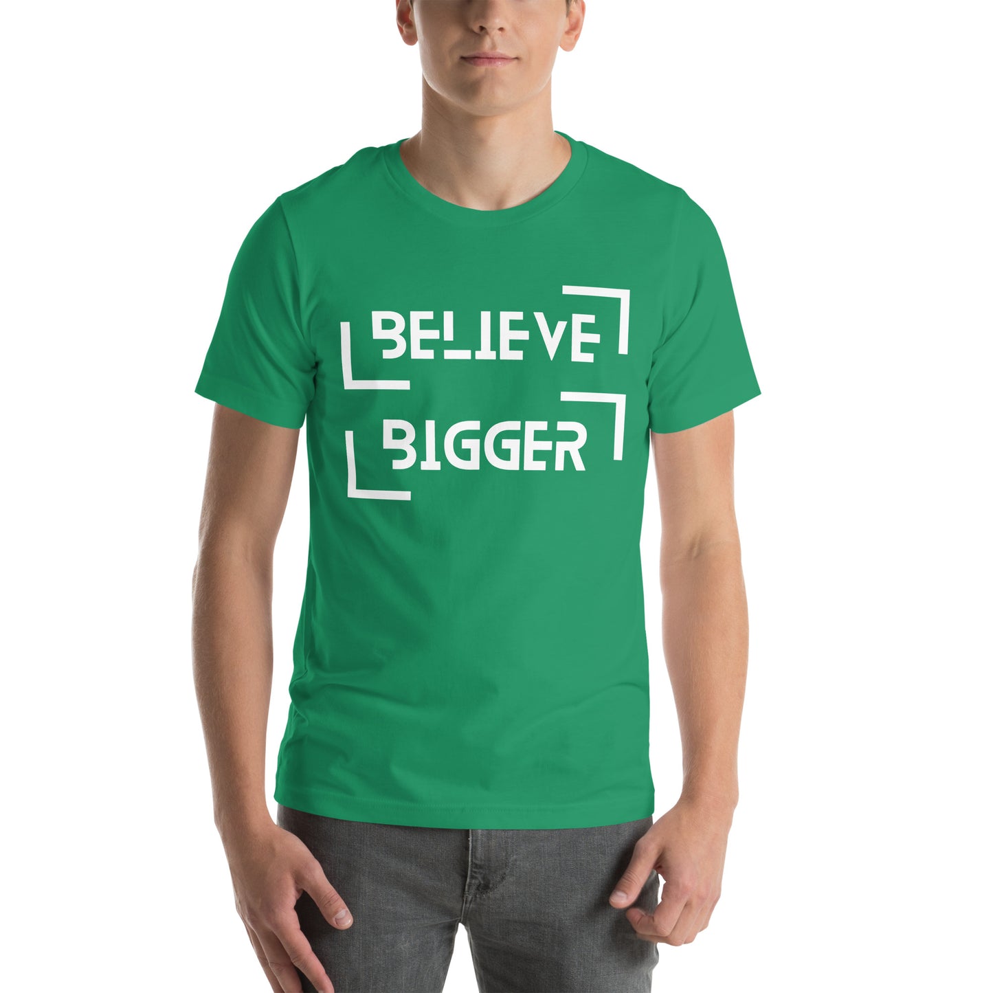 Believe Bigger T-shirt