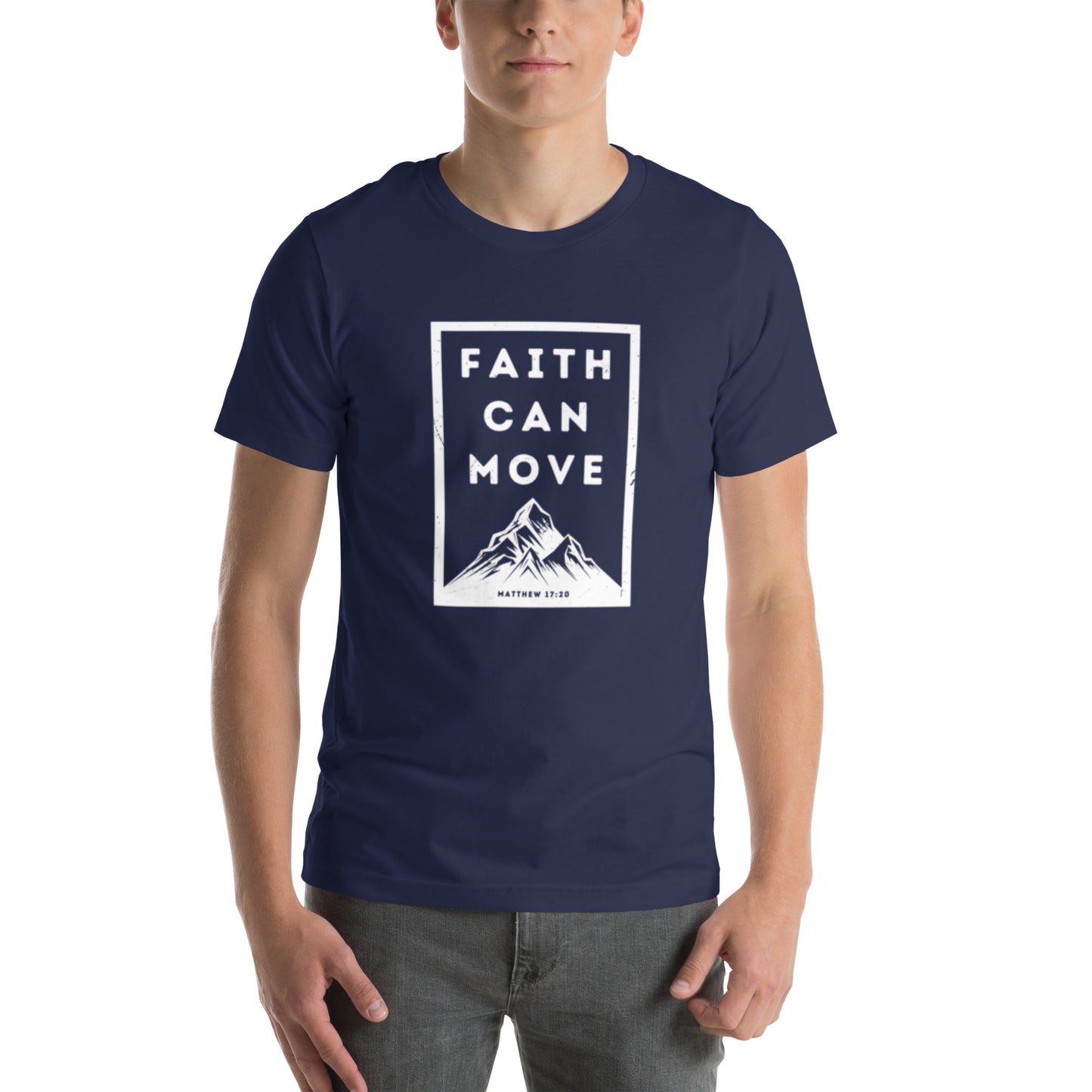 Faith Can Move Mountains T-shirt