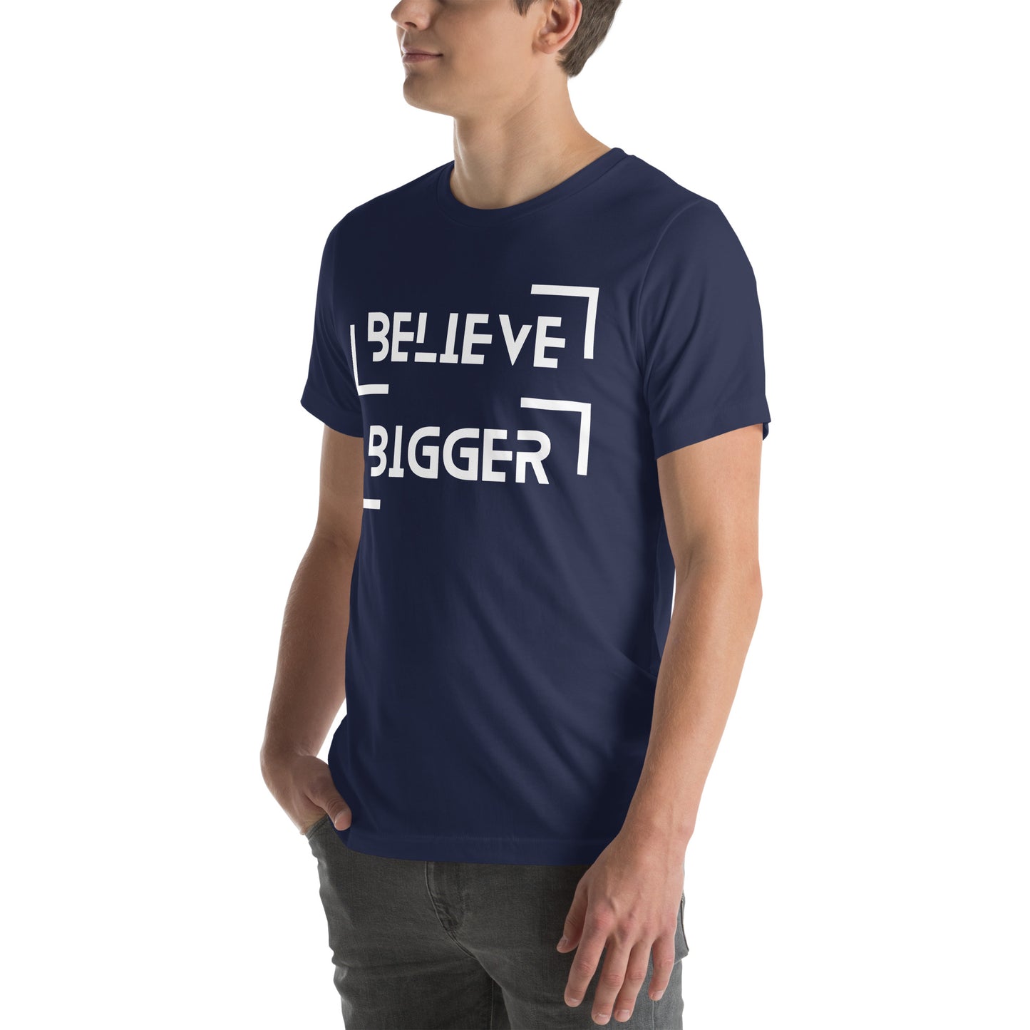 Believe Bigger T-shirt