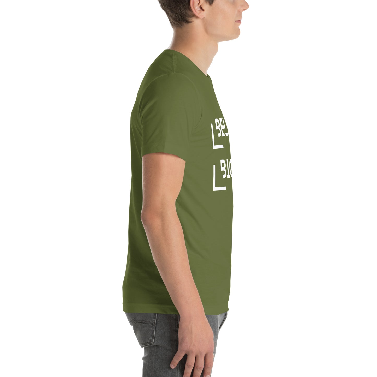 Believe Bigger T-shirt