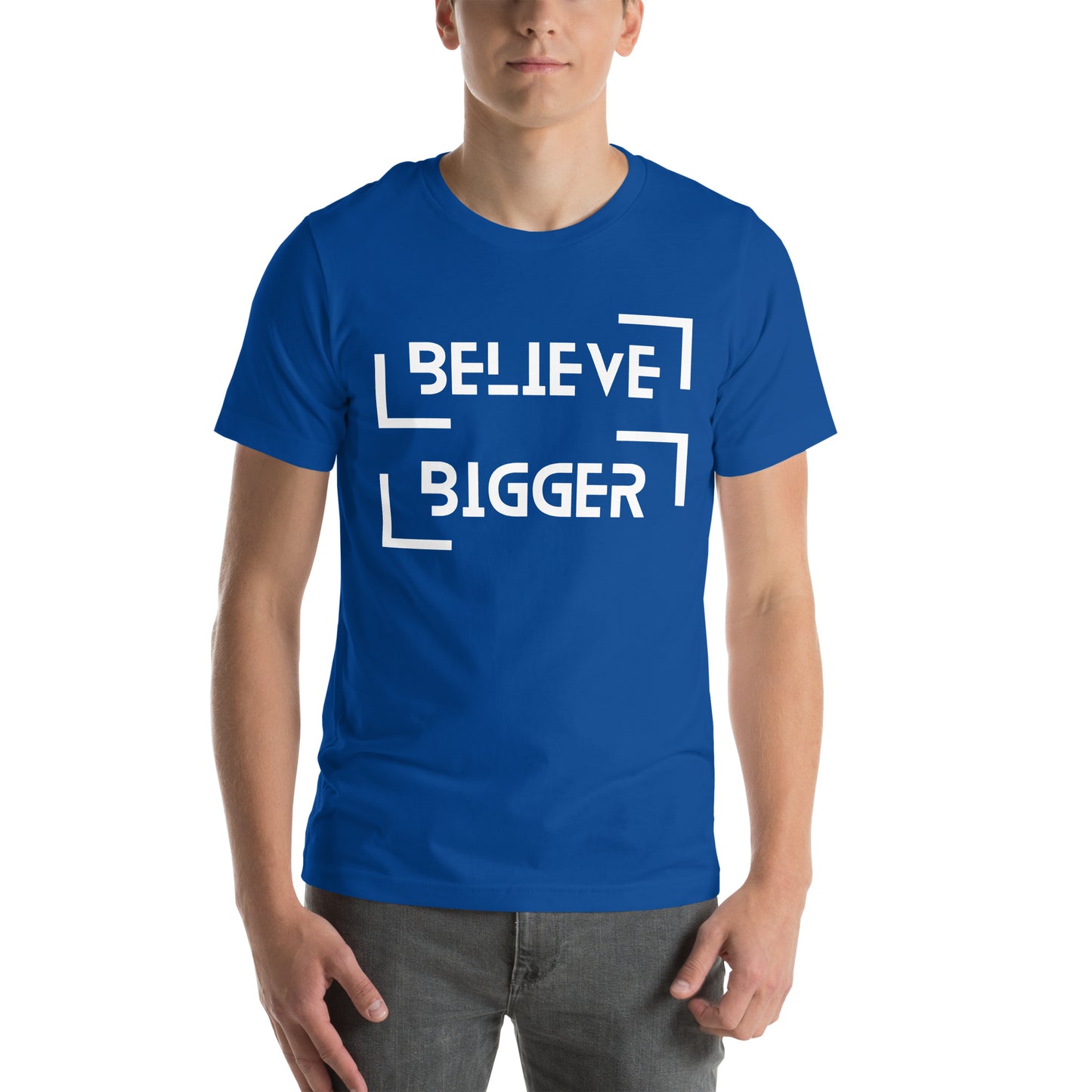 Believe Bigger T-shirt