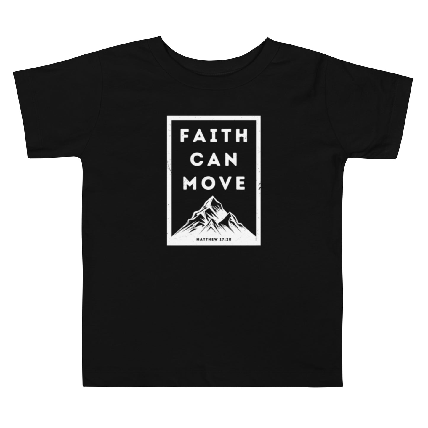 Toddler Faith Can Move Mountains T-shirt