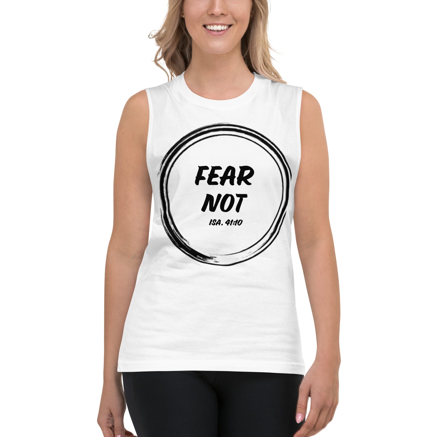 Fear Not Muscle Shirt