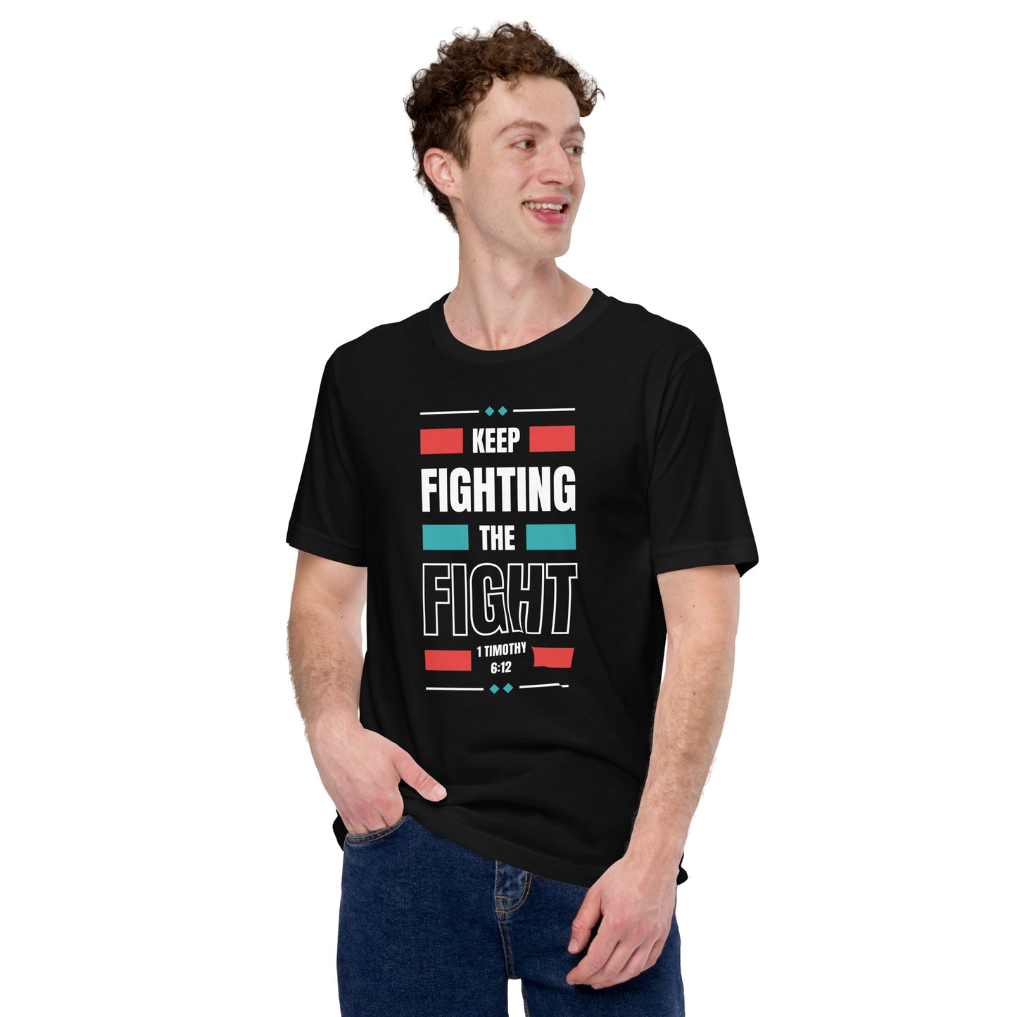 Keep Fighting The Fight T-shirt