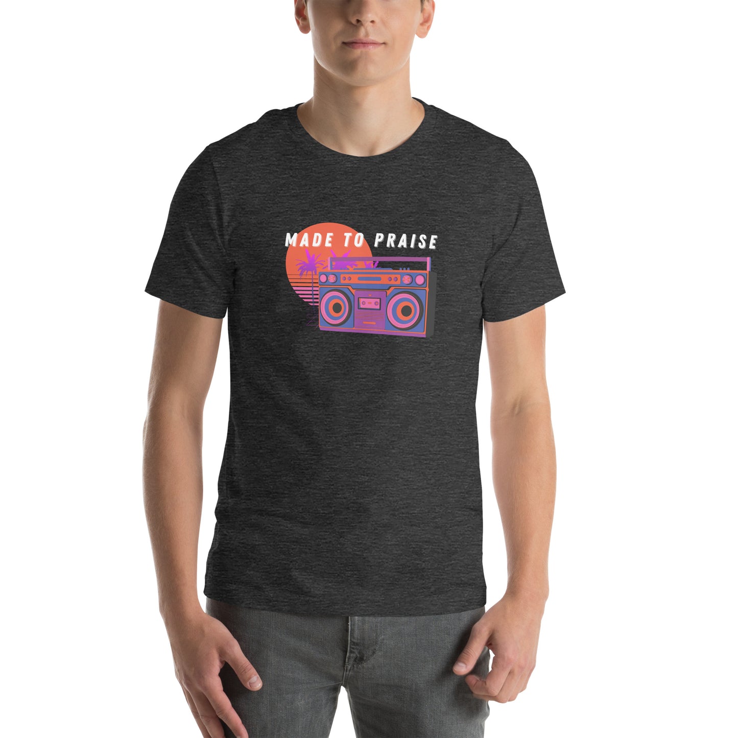 Made To Praise T-shirt