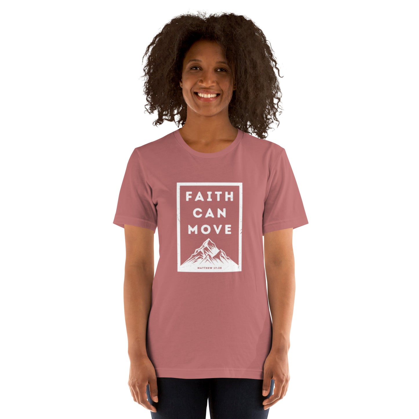 Faith Can Move Mountains T-shirt