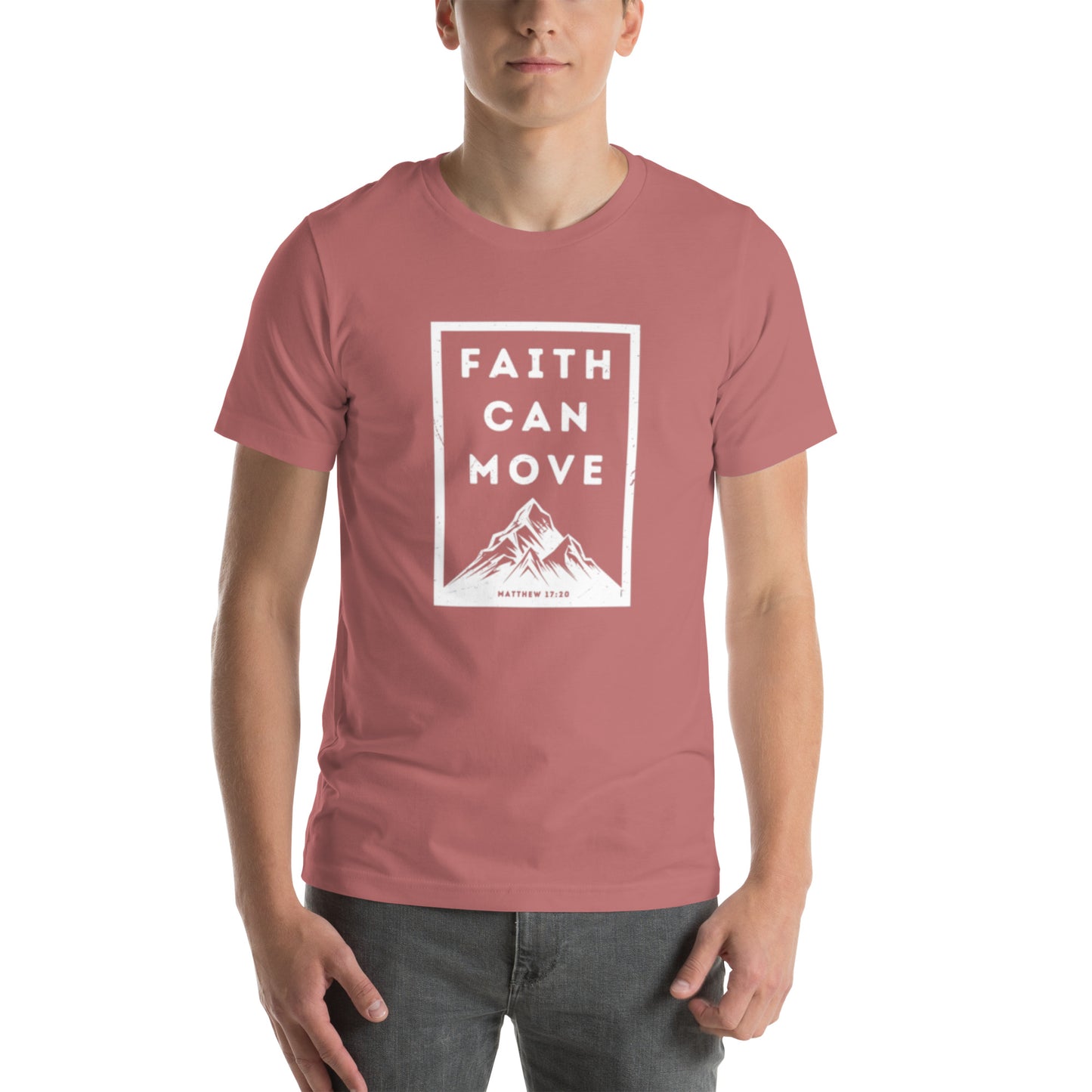 Faith Can Move Mountains T-shirt