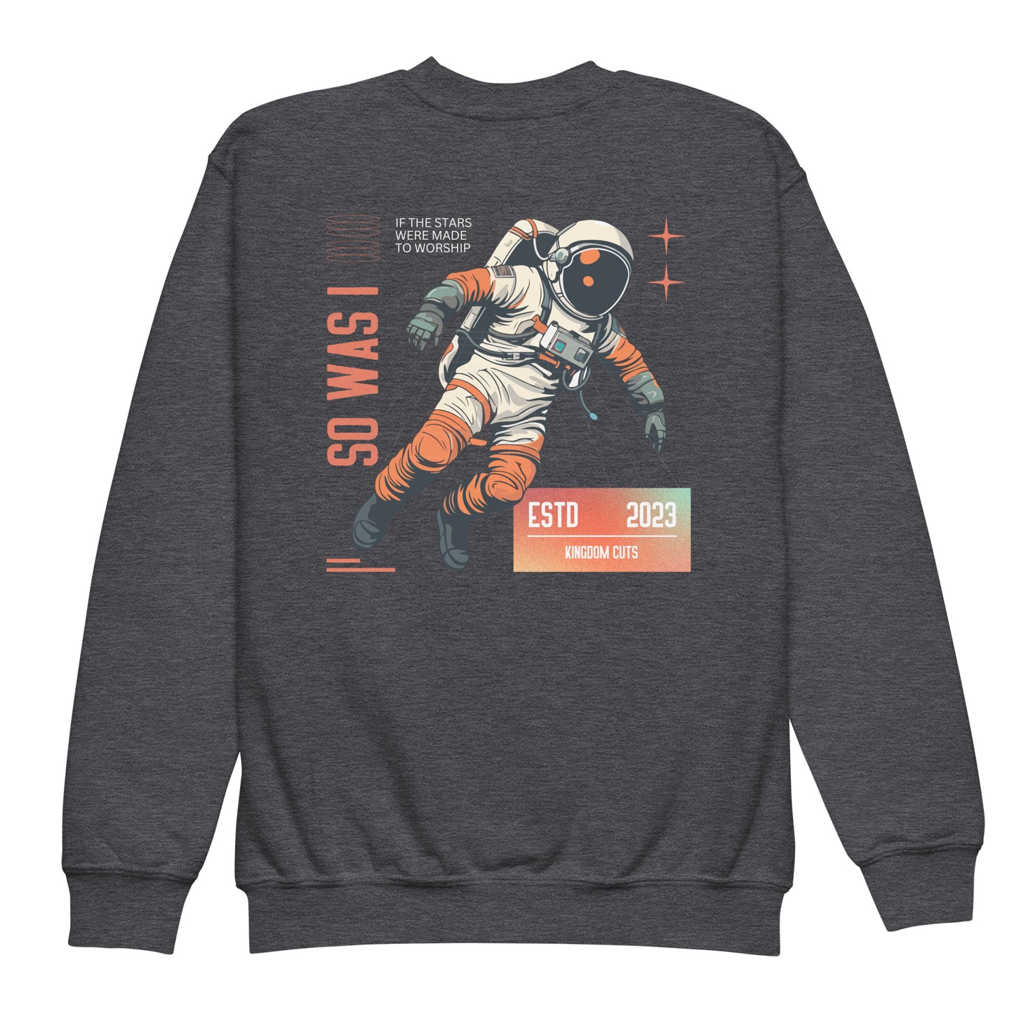 Youth Astronaut Sweatshirt - The Stars Were Made To Worship